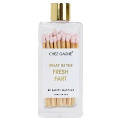 Chez Gagne - What in the Fresh Fart Matches